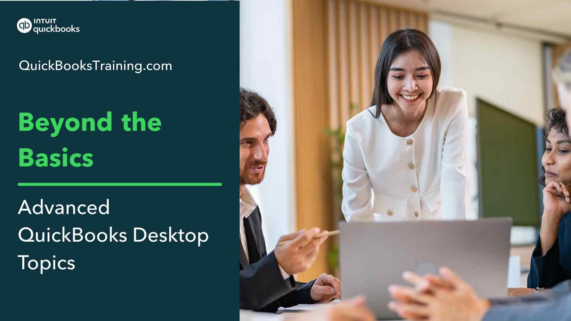 Beyond the Basics: Advanced QuickBooks Desktop Topics